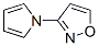 ISOXAZOLE,3-(1H-PYRROL-1-YL)-